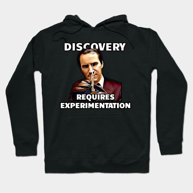 Discovery Requires Experimentation Hydra Whitehall Quote Hoodie by BubbleMench